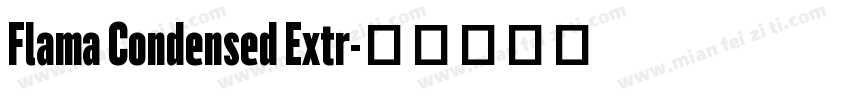 Flama Condensed Extr字体转换